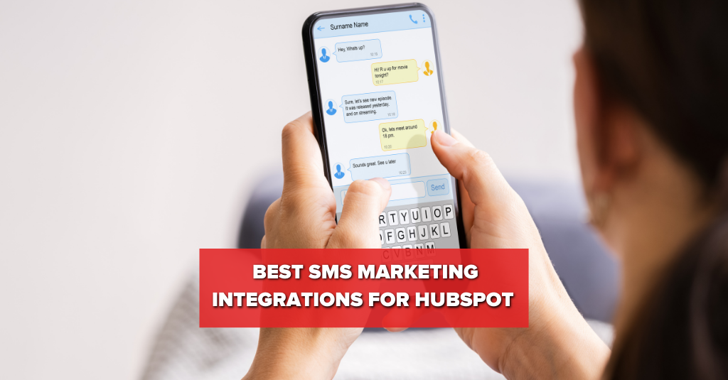 Best SMS Marketing Integrations For HubSpot | RedPandas Digital