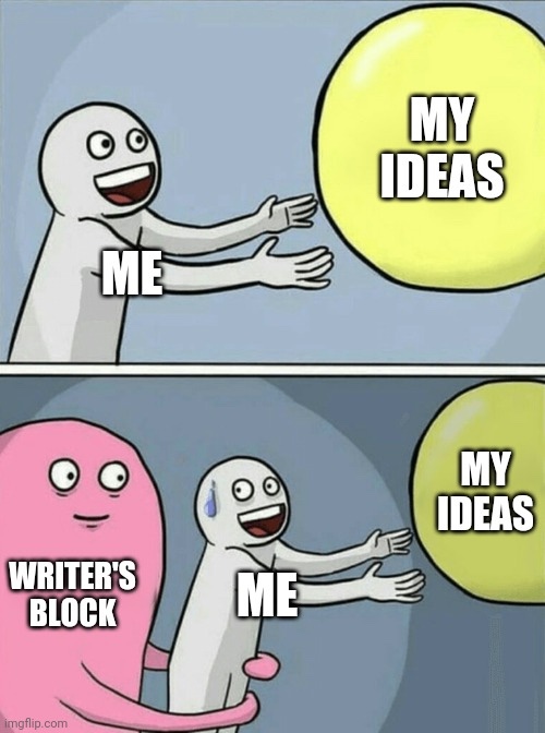 meme about how writer's block affect you