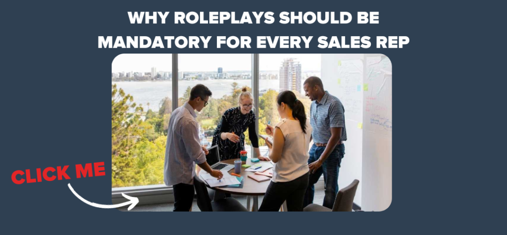 why roleplays should be mandatory for every sales rep