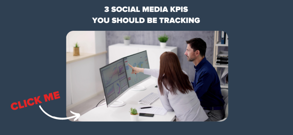 3 Social Media KPIs You Should Be Tracking 