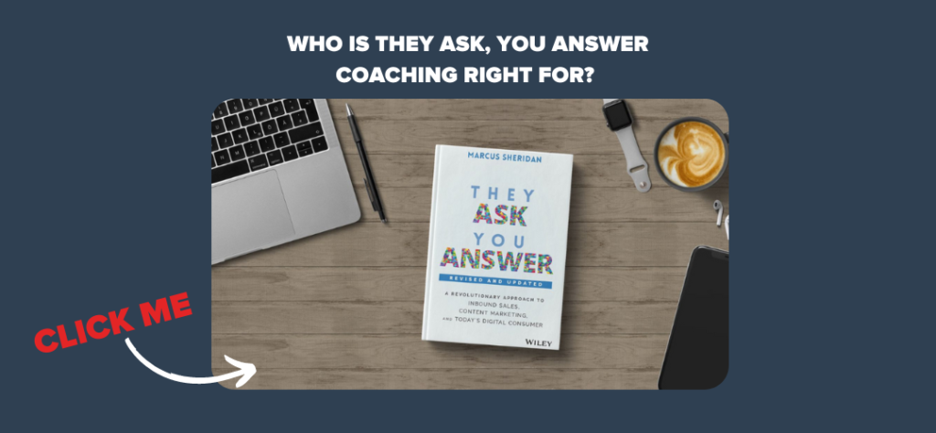 Who is They Ask, You Answer Coaching Right for? 