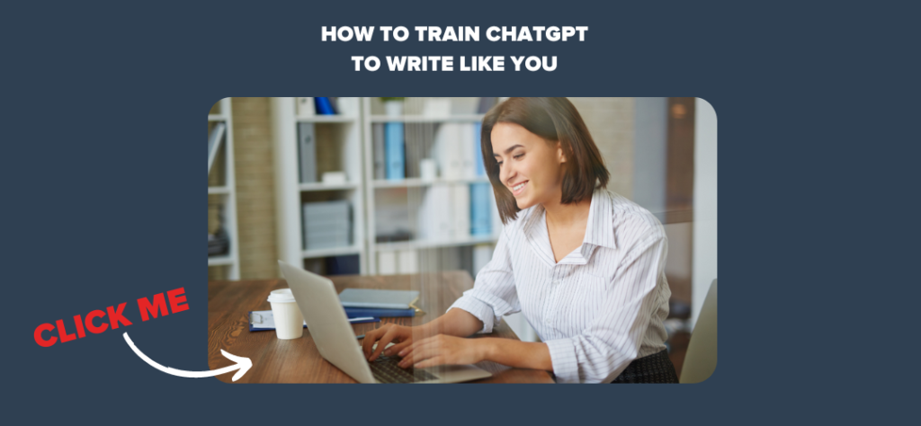 How to Train ChatGPT to Write Like You 