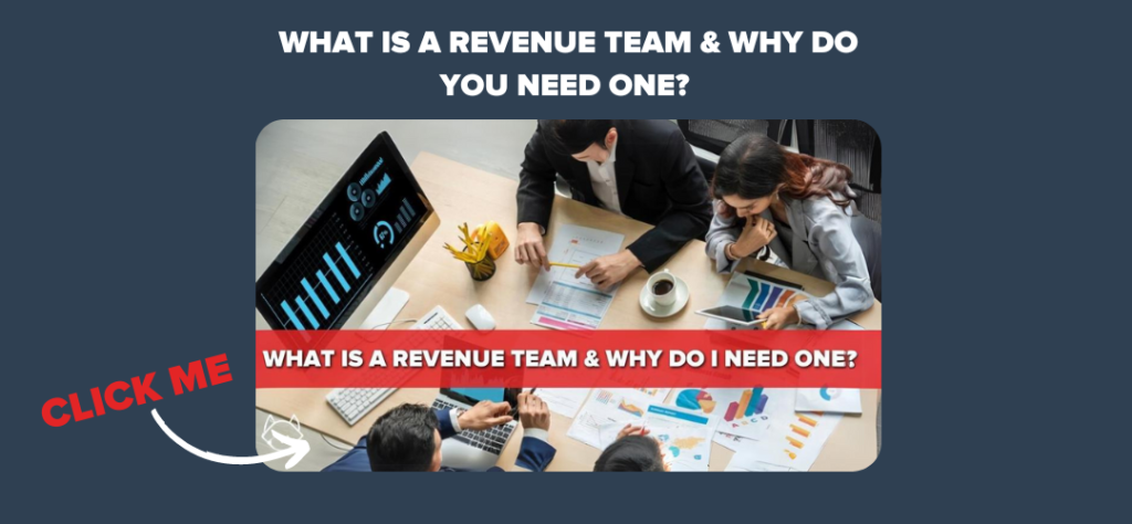 What Is a Revenue Team & Why Do You Need One? 