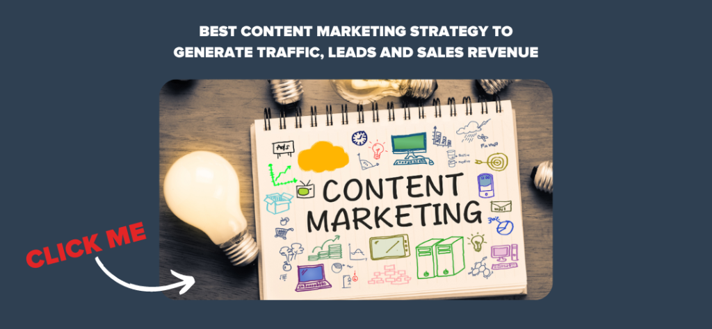 Best Content Marketing Strategy to Generate Traffic, Leads and Sales Revenue 